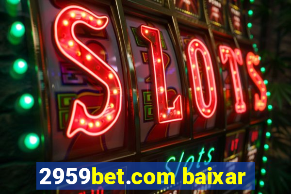 2959bet.com baixar